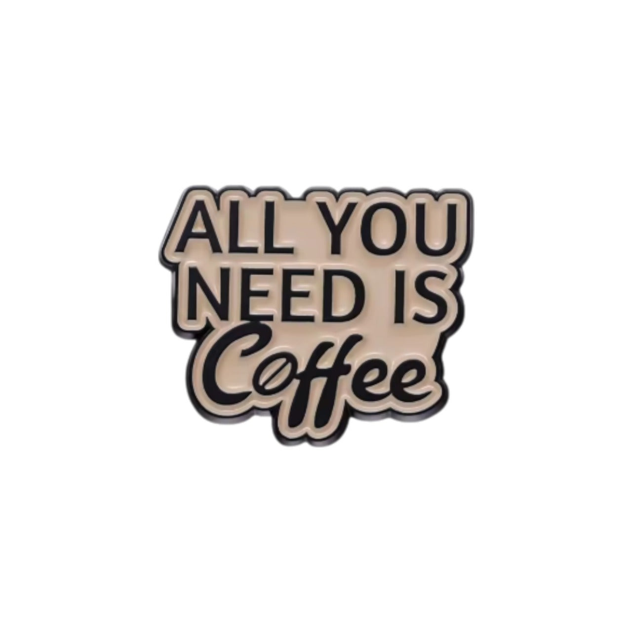 All You Need is Coffee