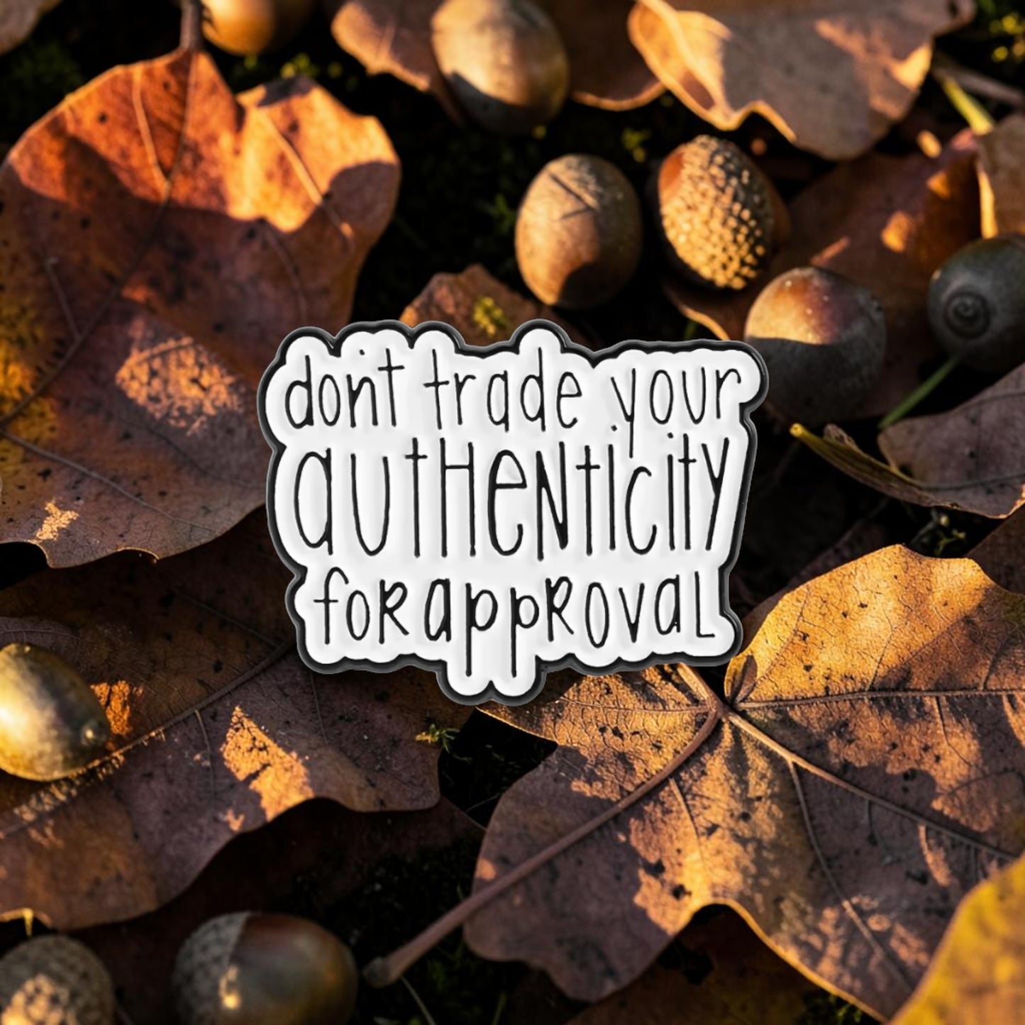 Authenticity Over Approval