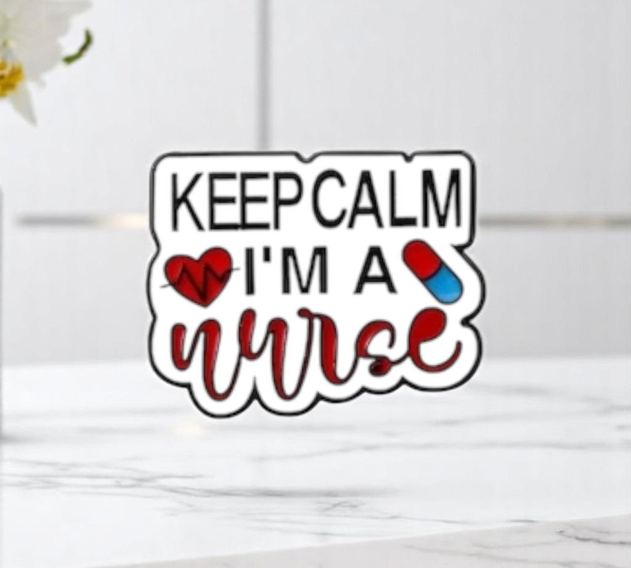 Keep calm I'm a nurse