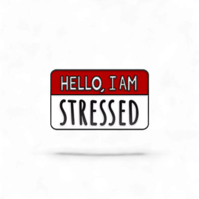 Hello I'm Stressed