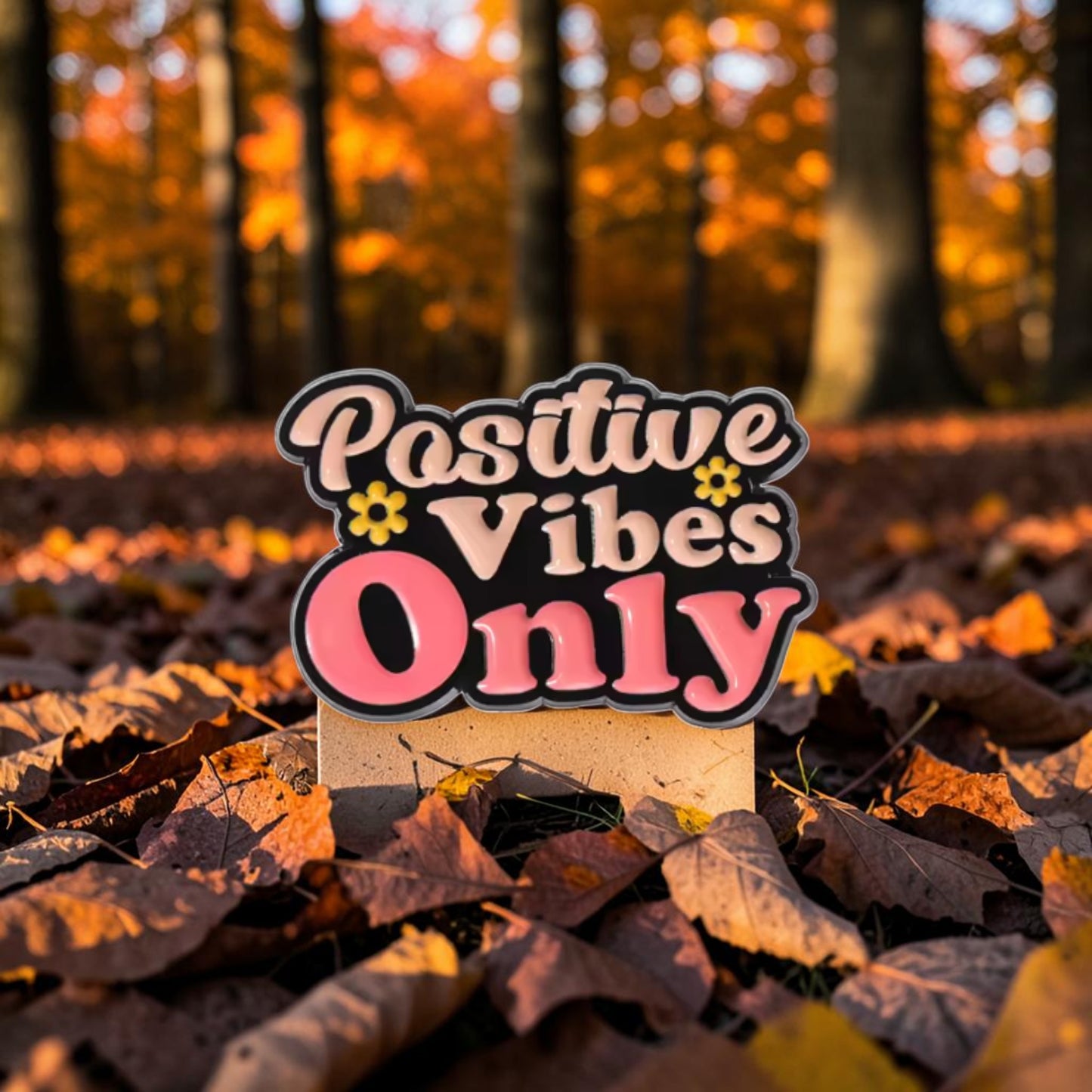Positive Vibes ONLY