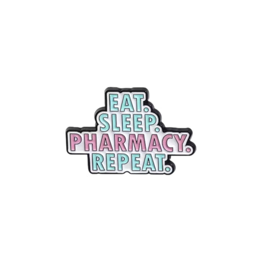 Eat Sleep Pharmacy Repeat