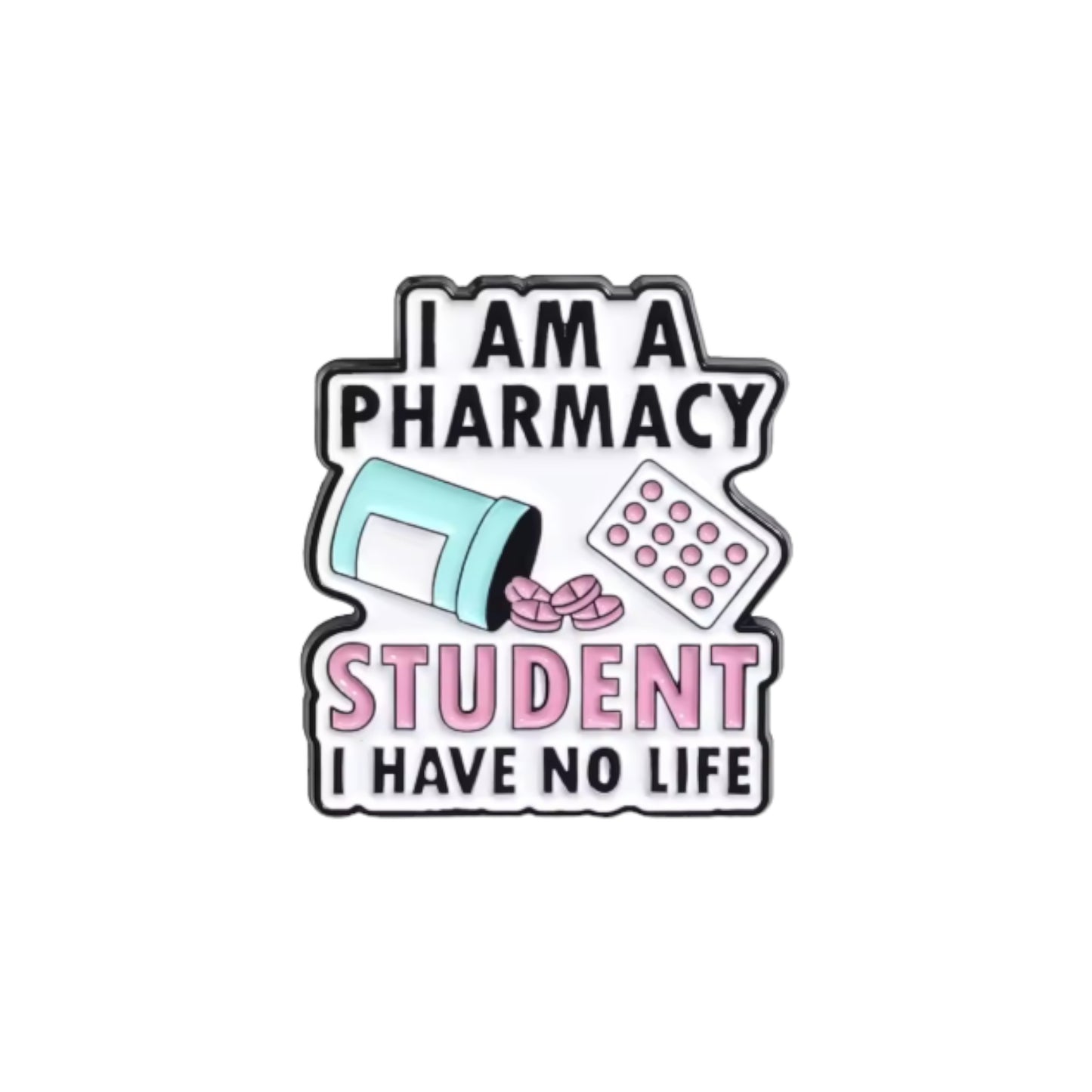 I am a Pharmacy Student I Have No Life