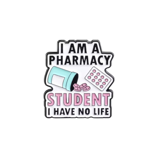 I am a Pharmacy Student I Have No Life