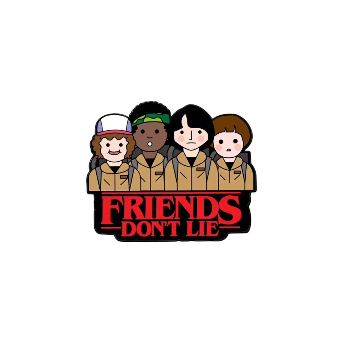 Friends don't lie
