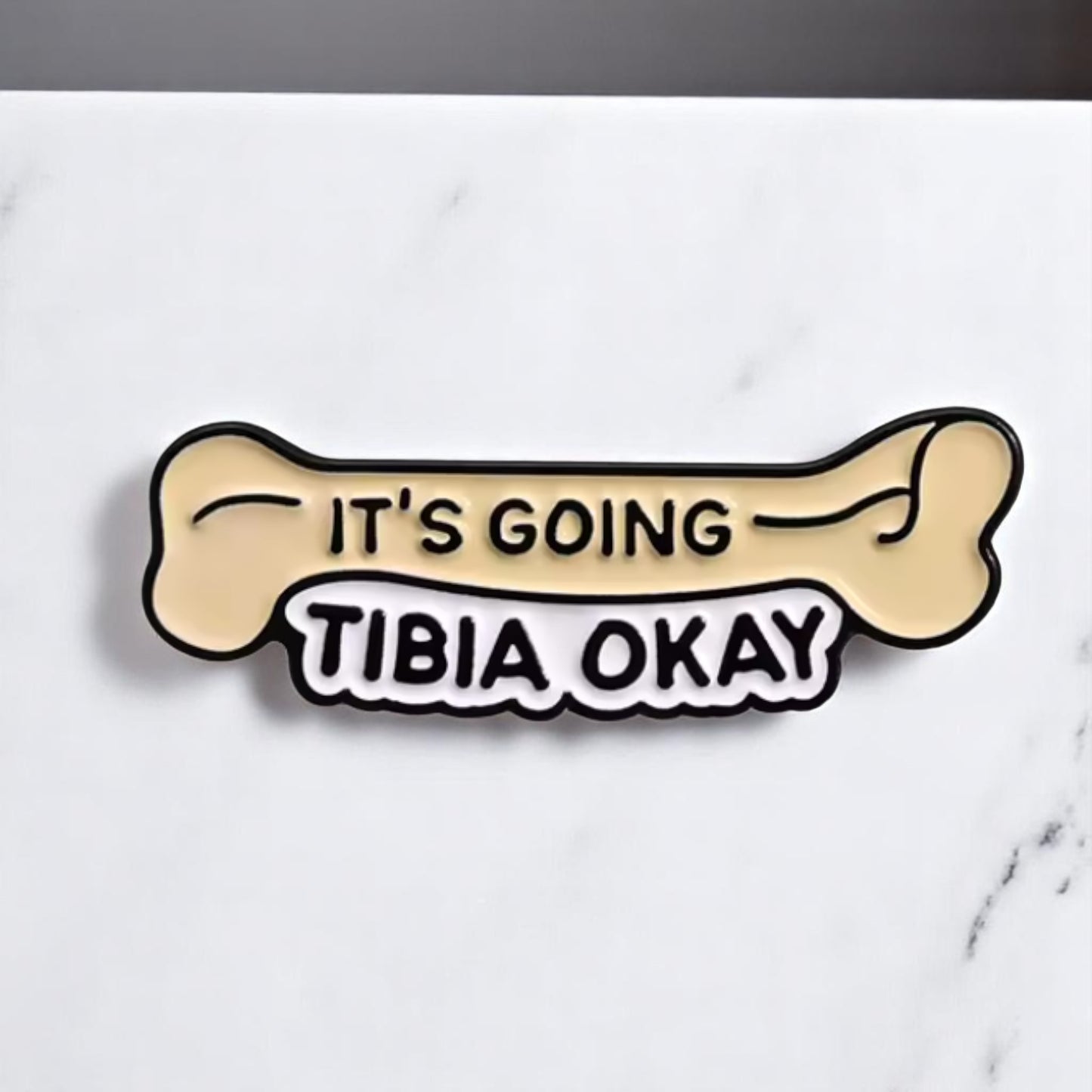 It's going tibia okay