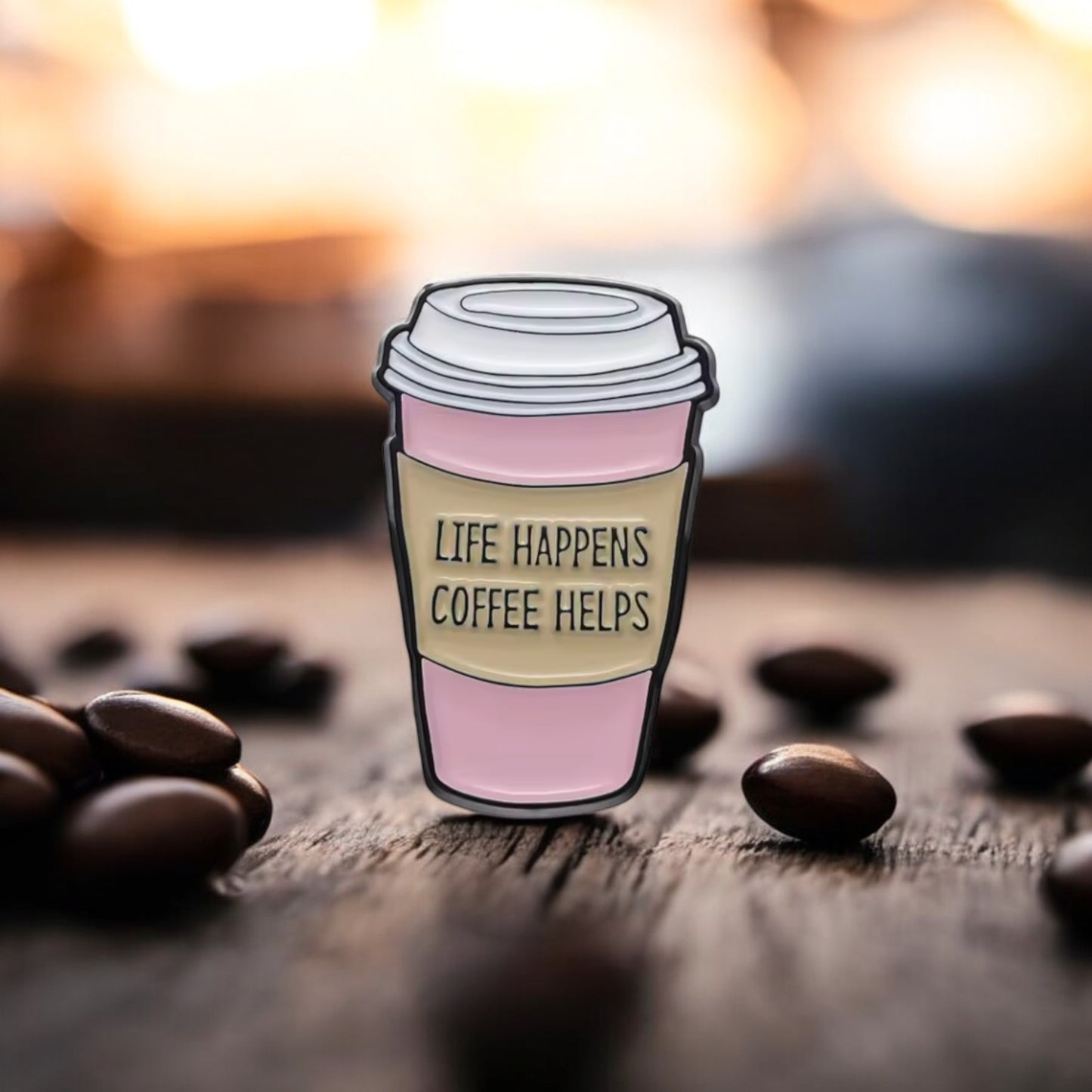 Life happens Coffee helps